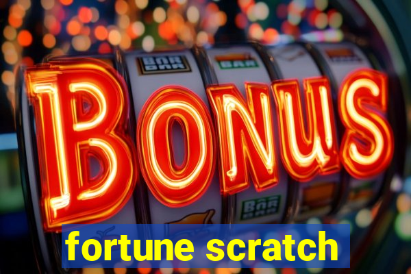 fortune scratch